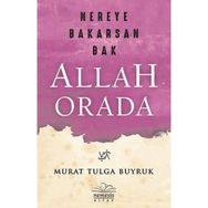 Nereye Bakarsan Bak Allah Orada - Murat Tulga Buyruk