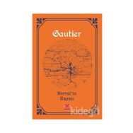 Nerval’in Hayatı - Theophile Gautier