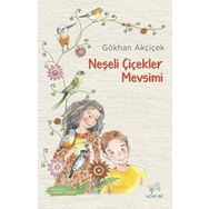 Neşeli Çiçekler Mevsimi - Gökhan Akçiçek