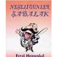 NEŞELİ GÜNLER ŞABALAK - FEYZI HEPŞENKAL