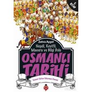 NEŞELİ, KEYIFLI, MACERA VE BILGI DOLU OSMANLI TARIHI - ZEHRA AYDÜZ