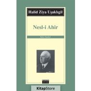 NESL-I AHIR - HALID ZIYA UŞAKLIGIL