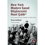 NEW YORK MODERN SANAT DÜŞÜNCESINI NASIL ÇALDI - GENEL