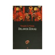 Nexşen Li Giyan - Dilawer Zeraq