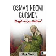 NEYDI SUÇUN ZELIHA! - OSMAN NECMI GÜRMEN