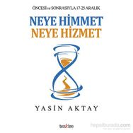 Neye Himmet Neye Hizmet - Yasin Aktay