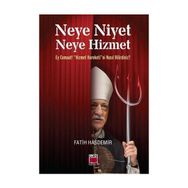 Neye Niyet Neye Hizmet - Fatih Hasdemir