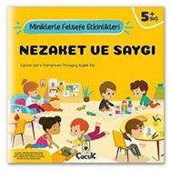 Nezaket ve Saygı - Miniklerle Felsefe Etkinlikleri - Kolektif