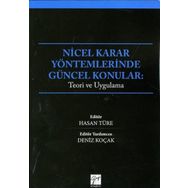 Nicel Karar Yöntemlerinde Güncel Konular / Hasan Türe