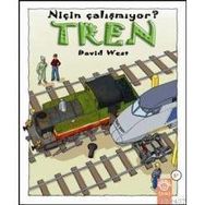 NİÇİN ÇALIŞMIYOR? TREN - DAVID WEST