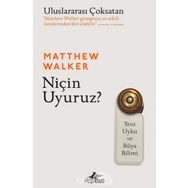 Niçin Uyuruz? - Matthew Walker
