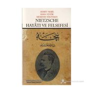 NIETZSCHE HAYATI VE FELSEFESI - BAHA TEVFIK;AHMET NEBIL;MEMDUH SÜLEYMAN