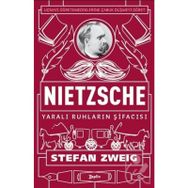 Nietzsche Yaralı Ruhların Şifacısı - Stefan Zweig