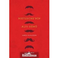 Nietzsche'nin Altı Günü - Hamza Celaleddin