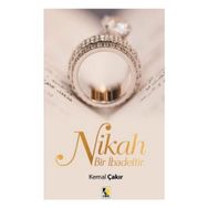 Nikah Bir İbadettir - Kemal Çakır