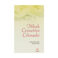 NIKAH CENNETTEN ÇIKMADIR - HATICE KÜBRA ERGIN;MEHMET ERGIN