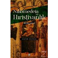 Nikomedeia ve Hıristiyanlık - Zafer Duygu