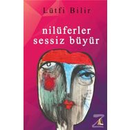 Nilüferler Sessiz Büyür - Lütfi Bilir