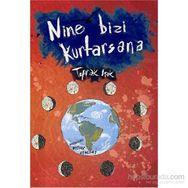 Nine Bizi Kurtasana - Toprak Işık