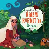 Ninem Korkutun Bahçesi - Nilüfer Zontul Aktaş
