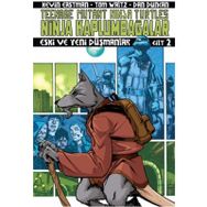 Ninja Kaplumbağalar Cilt 2 - Eski ve Yeni Düşmanlar - Kevin Eastman