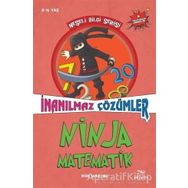 Ninja Matematik - İnanılmaz Çözümler - Ogün Mazlum - Elhamra Yayınları