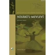 NİSABÜ'L MEVLEVI MEVLEVILIK YOLUNUN ESASLARI - ŞEYH İSMAİL ANKARAVI;BEKIR ŞAHİN