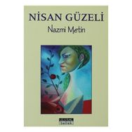 Nisan Güzeli - Nazmi Metin