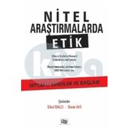 Nitel Araştırmalarda Etik: İhtilaflı Konular ve Bağlam - Kolektif