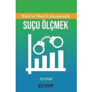 Nitel ve Nicel Çalışmalarla Suçu Ölçmek Filiz Tepecik