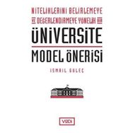 Niteliklerini Belirlemeye ve Değerlendirmeye Yönelik Bir Üniversite Model Önerisi - Vadi Yayınları