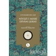 Niyazi-i Mısri Divanı Şerhi - Seyyid Muhammed Nur’ul-Arabi Seyyid Muhammed Nüru’l-Arabi
