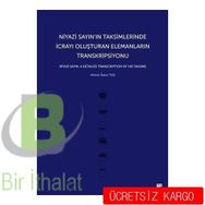 Niyazi Sayın’ın Taksimlerinde İcrayı Oluşturan Elemanların Transkripsiyonu - Ahmet İslam Toz