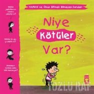 Niye Kötüler Var? - Yaman Ve Onun Bitmek Bilmeyen Soruları Gwenaelle Boulet