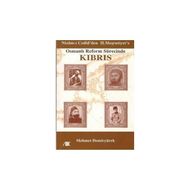 NIZAM-I CEDID'DEN II. MEŞRUTİYETE OSMANLI REFORM SÜRECİNDE KIBRIS - MEHMET DEMİRYÜREK