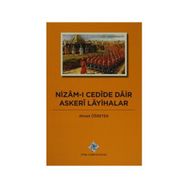 Nizam-ı Cedide Dair Askeri Layihalar - Ahmet Öğreten