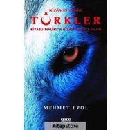 Nizamın Sahibi Türkler - Kitabu Maliku'n-nizam Kable'l-islam - Mehmet Erol