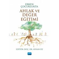 Nobel Akademik Yayıncılık Ahlak ve Değer Eğitimi Erken Çocuklukta