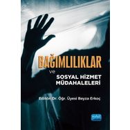Nobel Akademik Yayıncılık Bağımlılıklar ve Sosyal Hizmet Müdahaleleri