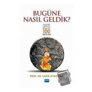 Nobel Akademik Yayıncılık - Bugüne Nasıl Geldik? - İnsanlık Tarihinin Önemli 100 Keşif ve İcadı