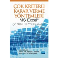 Nobel Akademik Yayıncılık - Bulanık Çok Kriterli Karar Verme Yöntemleri MS Excel ve Software Çözümlü Uygulamalar