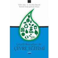 Nobel Akademik Yayıncılık - Çeşitli Boyutlarıyla Çevre Eğitimi