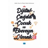 Nobel Akademik Yayıncılık Dijital Çağda Çocuk ve Ebeveyn Olmak Özlem Gözün Kahraman