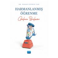 Nobel Akademik Yayıncılık - Harmanlaşmış Öğrenme Güçlerin Birleşimi