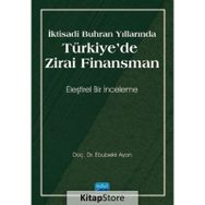 Nobel Akademik Yayıncılık - İktisadi Buhran Yıllarında Türkiye`de Zirai Finansman