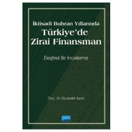 Nobel Akademik Yayıncılık - İktisadi Buhran Yıllarında Türkiye`de Zirai Finansman