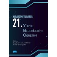 Nobel Akademik Yayıncılık Kuramdan Uygulamaya 21. Yüzyıl Becerileri ve Öğretimi