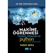 Nobel Akademik Yayıncılık Makine Öğrenmesi Teorik Yönleri ve Python Uygulamaları Sinan Uğuz