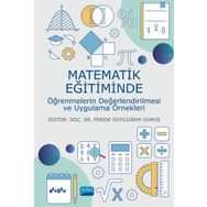 Nobel Akademik Yayıncılık - Matematik Eğitiminde Öğrenmelerin Değerlendirilmesi ve Uygulama Örnekleri