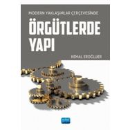 Nobel Akademik Yayıncılık - Modern Yaklaşımlar Çerçevesinde Örgütlerde Yapı